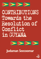 Contributions Toward the Resolution of Conflict in Guyana 1900715651 Book Cover