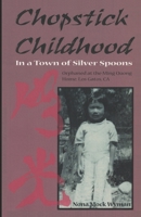 Chopstick Childhood (In a Town of Silver Spoons) 0835126455 Book Cover