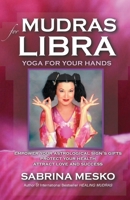 Mudras for Libra:Yoga for your Hands (Mudras for Astrological Signs 7.) 0615920926 Book Cover