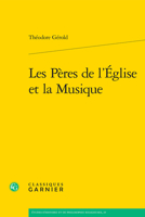 Les Peres De L'eglise Et La Musique (Etudes D'histoire Et De Philosophie Religieuses, 25) 2406161714 Book Cover