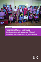 Traditional Tunes and Lived Religion in the Protestant Church on the Central Moluccas, Indonesia (Religion and Society in Asia) 9463729798 Book Cover