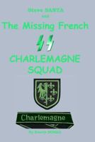 Steve Santa and the Missing French SS Charlemagne Squad 146094139X Book Cover