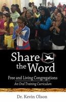 Share the Word: Free and Living Congregations: An Oral Training Curriculum 1940508118 Book Cover