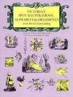 Victorian Spot Illustrations, Alphabets and Ornaments (Dover Pictorial Archive Series) 0486242714 Book Cover