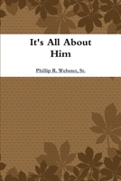 It's All About Him 1300032952 Book Cover