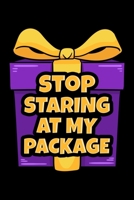 Stop Staring At My Package: Christmas Notebook to Write in, 6x9, Lined, 120 Pages Journal 1696267153 Book Cover