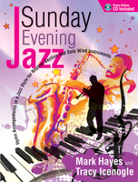Sunday Evening Jazz: Hymn Arrangements in a Jazz Style for Rhythm Section and Solo Wind Instruments (Piano Edition, CD Included) 0893288179 Book Cover
