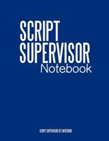 Script Supervisor Notebook : Cinema Notebooks for Cinema Artists 1722798793 Book Cover
