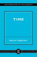 Time (The Problems of Philosophy) 0415139481 Book Cover