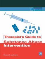 Therapist's Guide to Substance Abuse Intervention (Practical Resources for the Mental Health Professional) (Practical Resources for the Mental Health Professional) 0123875811 Book Cover