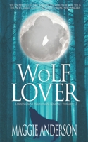 Wolf Lover: A Moon Grove Paranormal Romance Thriller 0648483614 Book Cover