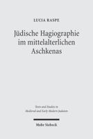 Judische Hagiographie Im Mittelalterlichen Aschkenas 3161485750 Book Cover