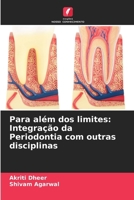 Para além dos limites: Integração da Periodontia com outras disciplinas (Portuguese Edition) 6208203236 Book Cover