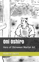 Oni Oshiro: Hero of Okinawan Martial Art B0848B3J5Q Book Cover