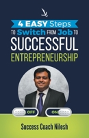 4 EASY STEPS TO SWITCH FROM JOB TO SUCCESSFUL ENTREPRENEURSHIP 9385665448 Book Cover