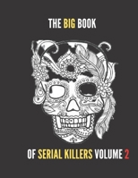 The Big Book of Serial Killers Volume 2: Another 100 Serial Killer Files of the World's Worst Murderers B088N95HRM Book Cover