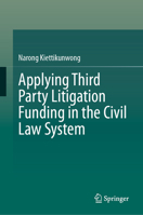 Applying Third Party Litigation Funding in the Civil Law System 9819570514 Book Cover