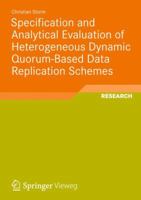 Specification and Analytical Evaluation of Heterogeneous Dynamic Quorum-Based Data Replication Schemes 3834823805 Book Cover