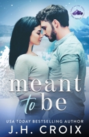 Meant to Be (Light My Fire) 1954034768 Book Cover