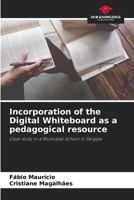 Incorporation of the Digital Whiteboard as a pedagogical resource 6206196119 Book Cover