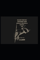 Vendre votre chemin � travers la vie B0BB65JQGZ Book Cover