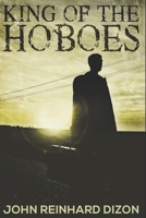 King of the Hoboes 149495401X Book Cover
