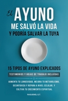 El Ayuno Me Salvó La Vida Y Podría Salvar La Tuya (Spanish Edition) B0FK45MSHT Book Cover