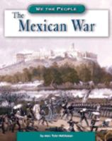 The Mexican War (We the People) 075650841X Book Cover