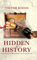 Hidden in History: True Stories of Remarkable Lives and Events 1834389372 Book Cover