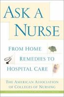 Ask a Nurse: From Home Remedies to Hospital Care 0743219406 Book Cover