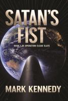 Satan's Fist: Book 1 of Operation Clean Slate B0GQSYXZJP Book Cover