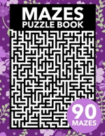 Mazes Puzzle Book 1674208316 Book Cover