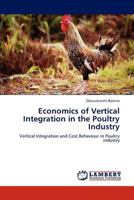 Economics of Vertical Integration in the Poultry Industry 3848404109 Book Cover