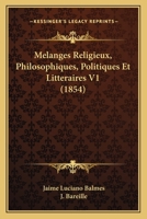 Melanges Religieux, Philosophiques, Politiques Et Litteraires V1 (1854) 1120502365 Book Cover