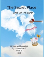 The Secret Place: Child Of The Earth (Divine’s Never Ending Journey) B0CPLRJH4P Book Cover
