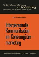 Interpersonelle Kommunikation Im Konsumgutermarketing: Erklarungsansatze Und Steuerungsmoglichkeiten 3409367519 Book Cover