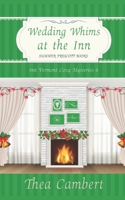 Wedding Whims at the Inn (Inn Vermont Cozy Mysteries) B096M1KNHT Book Cover