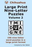 Chihuahua Large Print Nine-Letter Puzzles Volume 2 1981371427 Book Cover