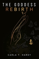 The Goddess Rebirth 0578828731 Book Cover