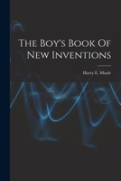 The Boy's Book Of New Inventions 9355753829 Book Cover