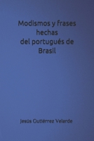 Modismos y frases hechas del portugués de Brasil (O Português Do Brasil) B08D527VCL Book Cover