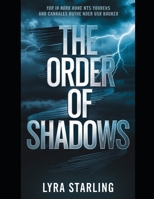 The Order of Shadows: A Tale of Sacrifice, Balance, and the Eternal Struggle Between Light and Dark (Realm of Shadows: An Epic Fantasy Romance Series) B0DTFWCZX3 Book Cover