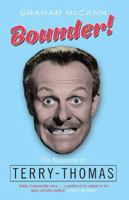 Bounder!: The Biography of Terry-Thomas 1845134419 Book Cover