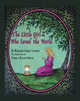 The Little Girl Who Saved the World 1643497154 Book Cover
