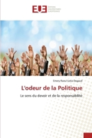 L'odeur de la Politique: Le sens du devoir et de la responsabilité (French Edition) 6139506778 Book Cover