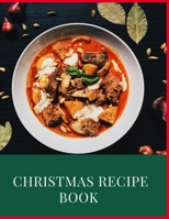 Christmas Recipe Book: Awesome Blank Christmas Recipe Book For Cooking Lovers, Make Your Own Cookbook to Collect Your Favorite Recipes 1673286070 Book Cover