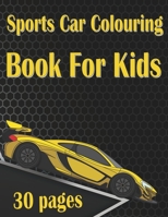 Sports Car Colouring Book For Kids B091GNYPMF Book Cover