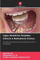 Ligas dentárias forjadas: Ciência e Relevância Clínica (Portuguese Edition) 6630046862 Book Cover