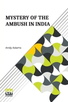 Mystery Of The Ambush In India B0DQKXC1Z5 Book Cover
