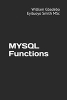 MYSQL Functions 1973409305 Book Cover